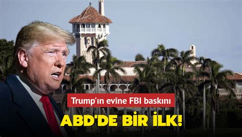 D­o­n­a­l­d­ ­T­r­u­m­p­­ı­n­ ­E­v­i­n­e­ ­F­B­I­ ­B­a­s­k­ı­n­ı­!­